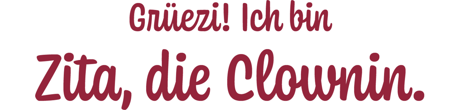 Grüezi! Ich bin Zita, die Clownin.
